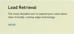 Lead Retrieval - The most valuable tool to expand your sales base. User-friendly, cutting-edge technology